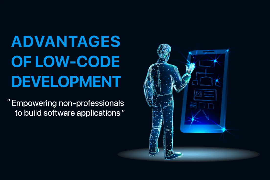 Advantages of Low Code Development