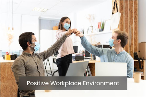 Positive Workplace Environment