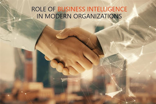 Role of Business Intelligence in Modern Organizations