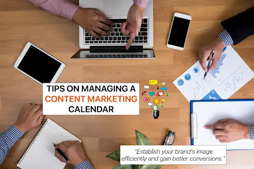 Tips on Managing a Content Marketing Calendar