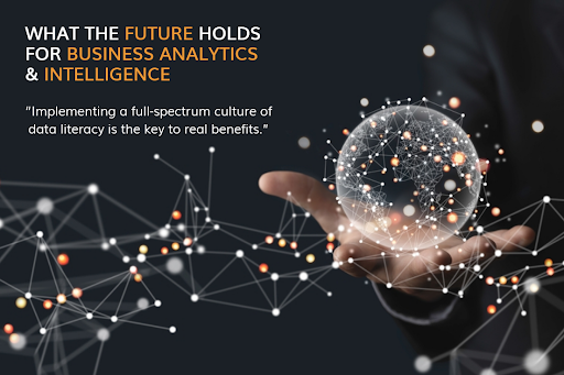 What the Future Holds for Business Analytics & Intelligence