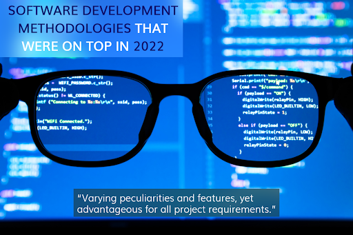 Software Development Methodologies that were on Top in 2022