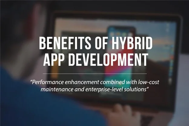 Benefits of Hybrid App Development