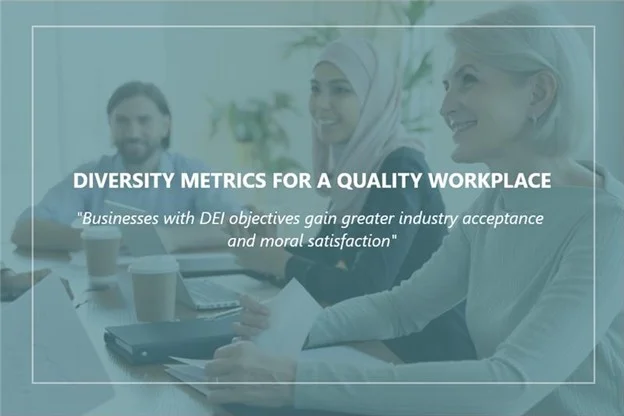 Diversity Metrics for a Quality Wokrplace